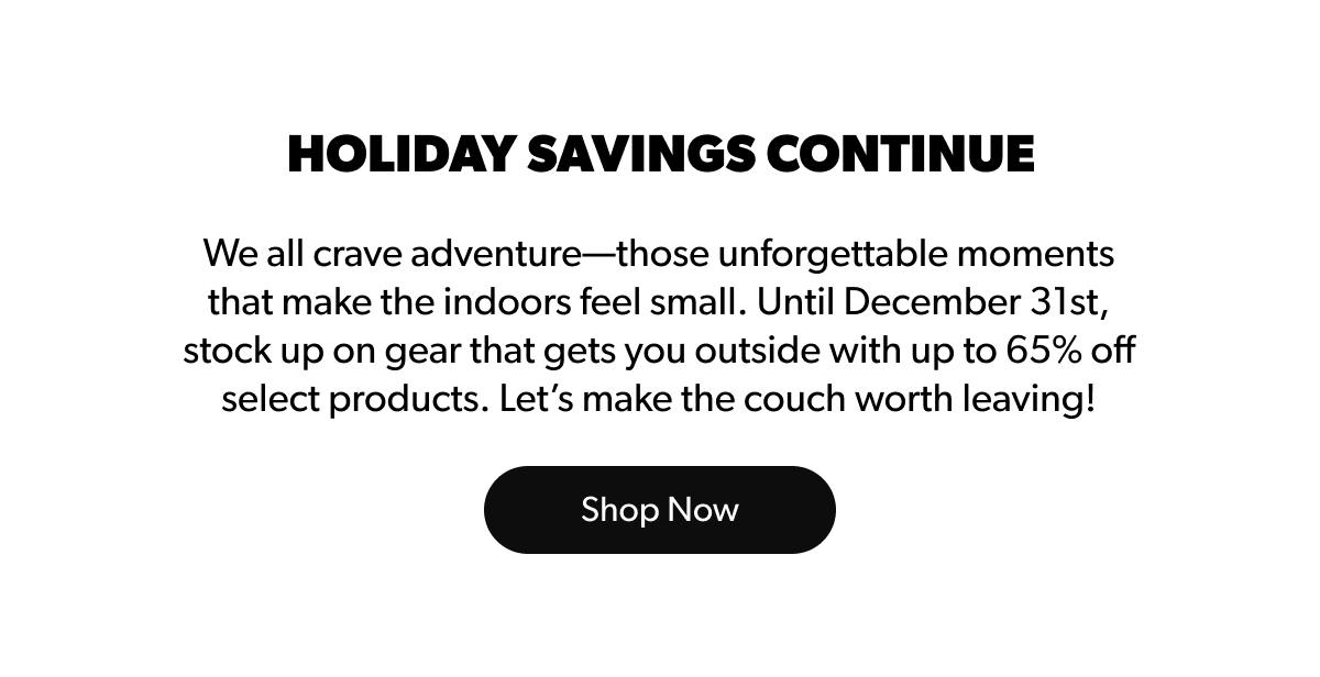 Shop Now- Up to 65% Off Select Gear